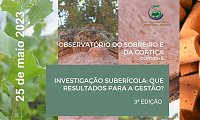 Investigao Subercola: Que resultados para a Gesto? | 25 maio 14:30H | Coruche
