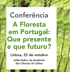 A floresta em Portugal: Que presente e que futuro?